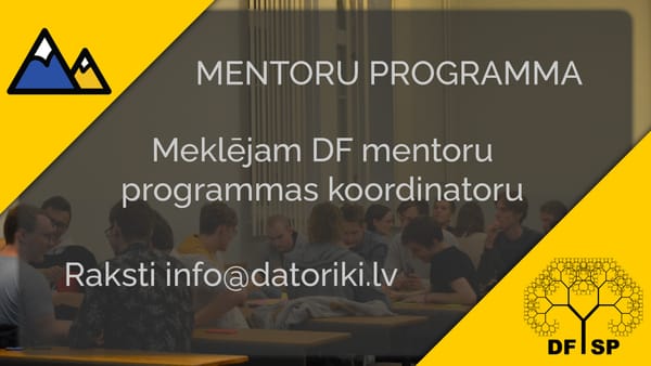 MEKLĒJAM JAUNU DF MENTORU PROGRAMMAS KOORDINATORU!